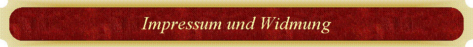 Impressum und Widmung